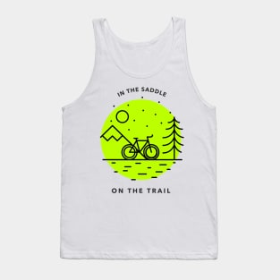 In The Saddle On The Trail Mountain Biking Trails Tank Top